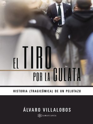 cover image of El tiro por la culata